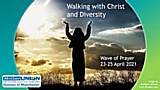 Wave of Prayer 2021 - Walking with Christ and Diversity